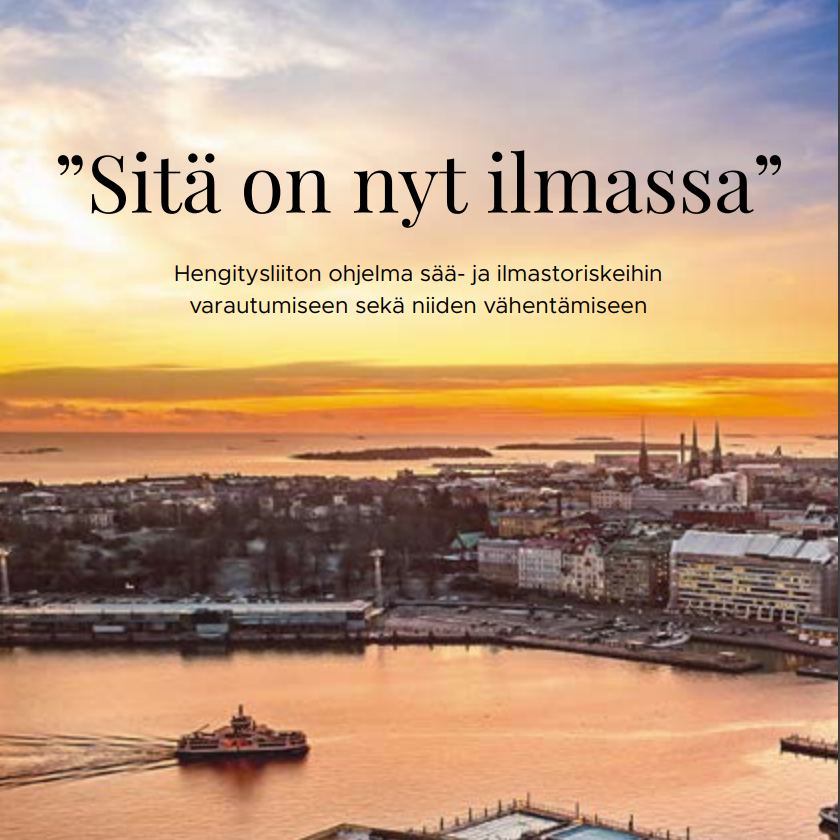 sitä on nyt ilmassa ohjelma ilmastoriskiohjelman kansi helsingin kaupunki maisema